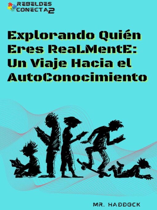 Title details for Explorando Quién Eres ReaLMentE by Mr. Haddock - Available
